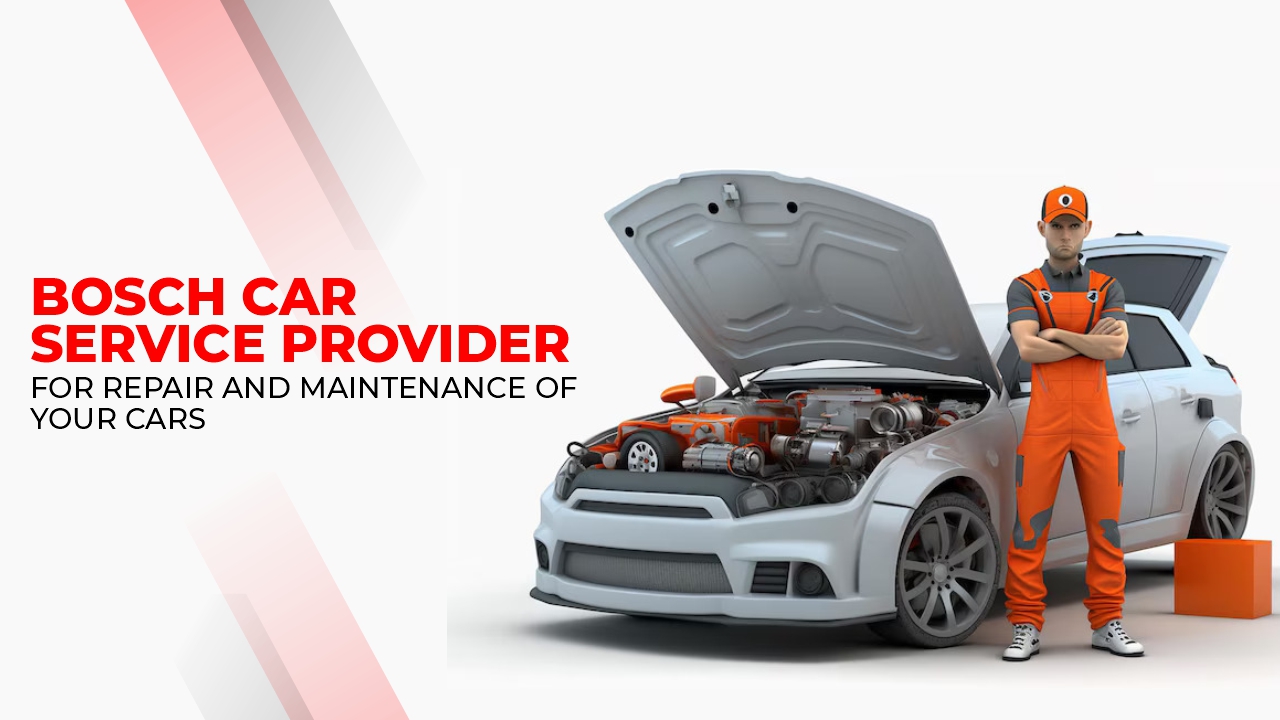 Look for a Bosch Car Service Provider Near Me for Repair and Maintenance of your Cars